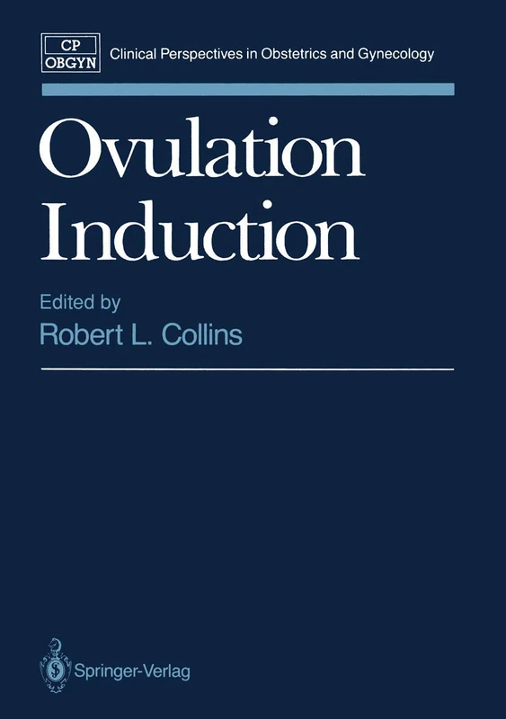 Ovulation Induction (Clinical Perspectives in Obstetrics and Gynecology)