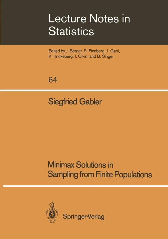 Minimax Solutions in Sampling from Finite Populations: 64 (Lecture Notes in Statistics, 64) - Image 1