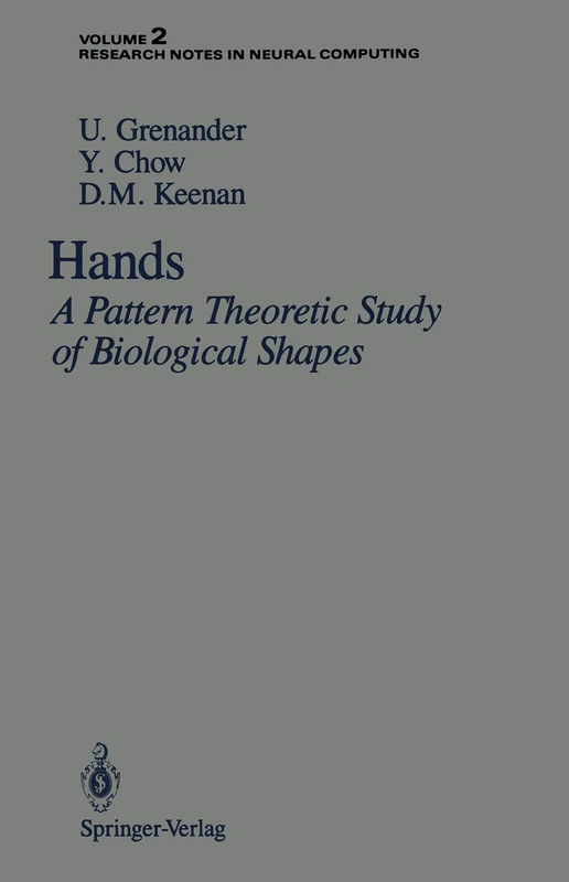 Hands: A Pattern Theoretic Study of Biological Shapes: 2 (Research Notes in Neural Computing, 2) - Image 1