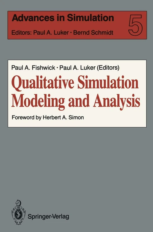 Qualitative Simulation Modeling and Analysis: 5 (Advances in Simulation, 5)