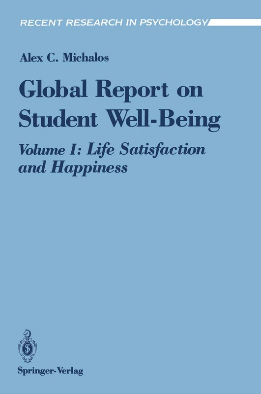 Global Report on Student Well-Being: Life Satisfaction and Happiness (Recent Research in Psychology)