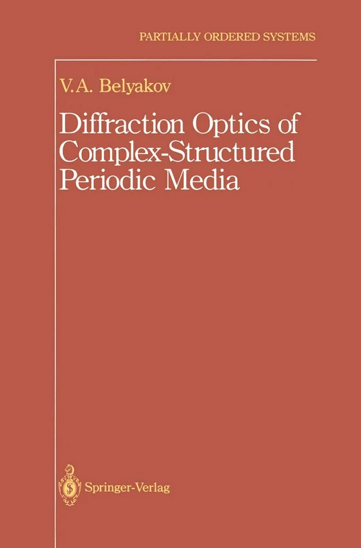 Diffraction Optics of Complex-Structured Periodic Media (Partially Ordered Systems)
