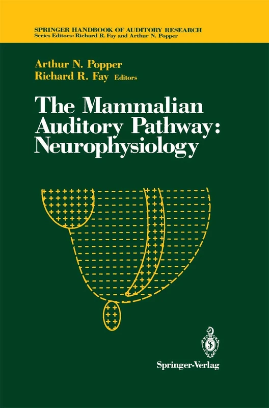 Springer - The Mammalian Auditory Pathway Neurophysiology 2