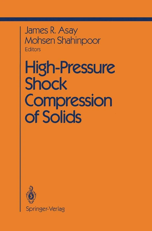 High-Pressure Shock Compression of Solids (Shock Wave and High Pressure Phenomena)