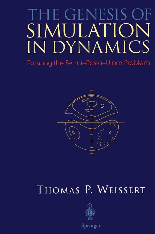 The Genesis of Simulation in Dynamics: Pursuing the Fermi-Pasta-Ulam Problem - Image 1