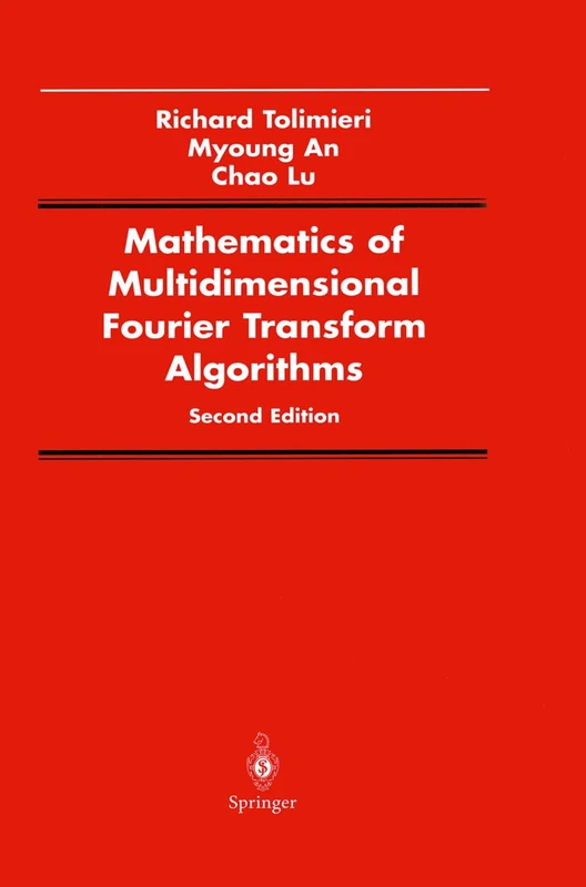 Mathematics of Multidimensional Fourier Transform Algorithms (Signal Processing and Digital Filtering)