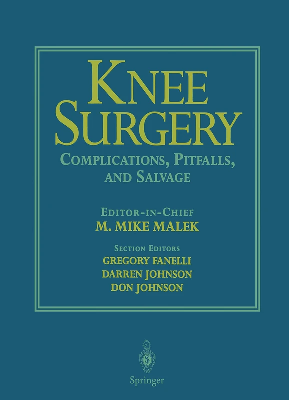 Knee Surgery: Complications, Pitfalls, and Salvage