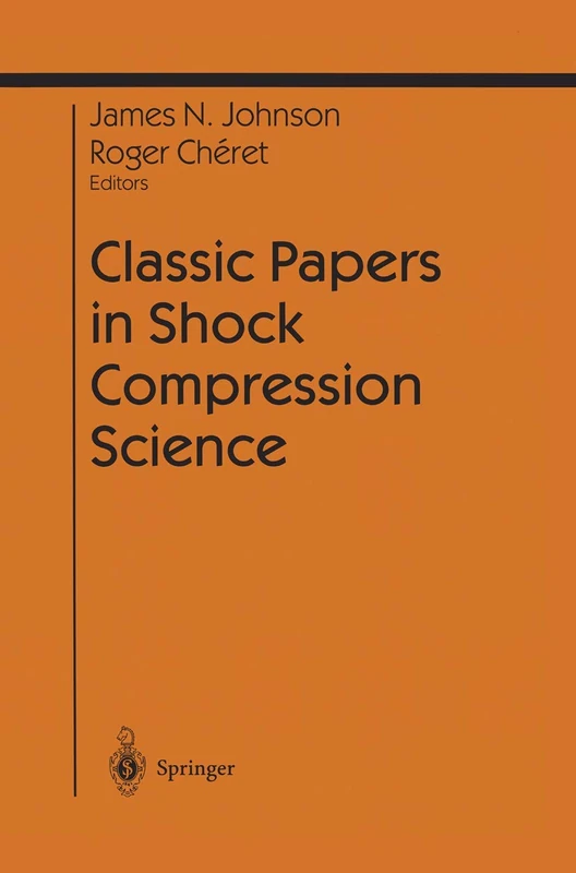 Classic Papers in Shock Compression Science (Shock Wave and High Pressure Phenomena)
