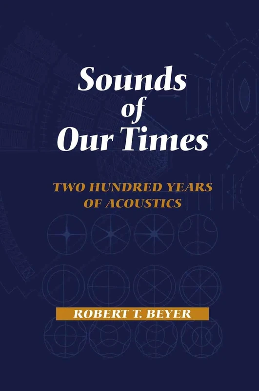 Sounds of Our Times: Two Hundred Years of Acoustics