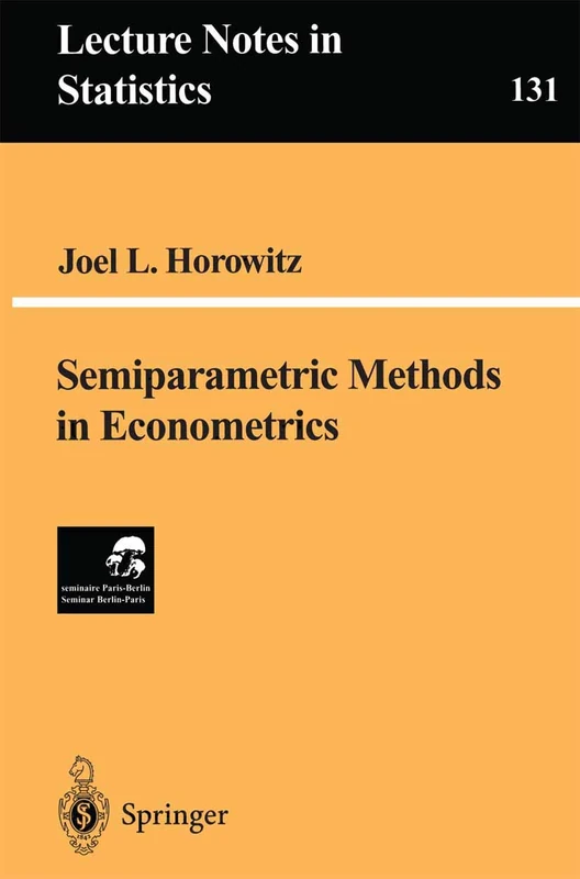 Semiparametric Methods in Econometrics: 131 (Lecture Notes in Statistics, 131)