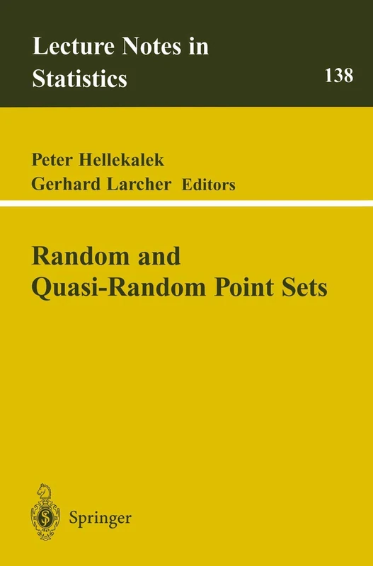Random and Quasi-Random Point Sets: 138 (Lecture Notes in Statistics, 138)