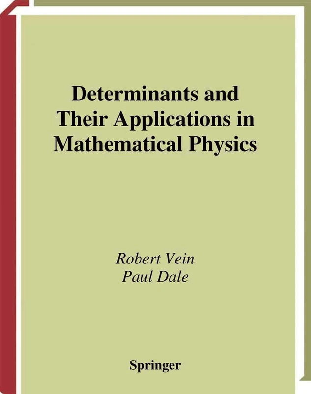 Determinants and Their Applications in Mathematical Physics: 134 (Applied Mathematical Sciences, 134)