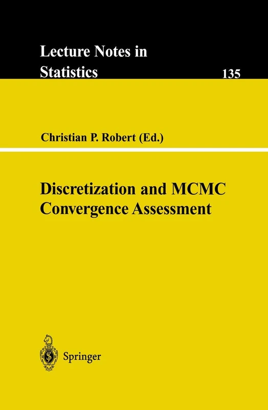 Discretization and MCMC Convergence Assessment: 135 (Lecture Notes in Statistics, 135)