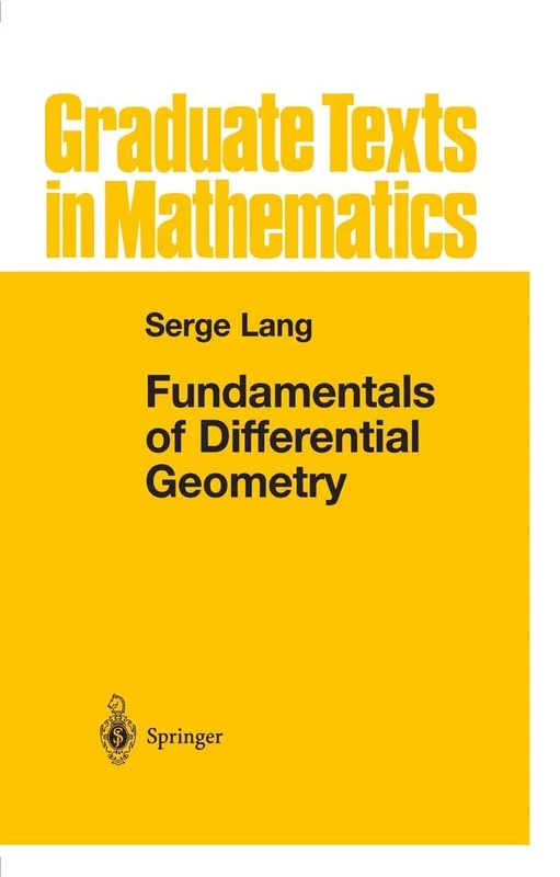 Fundamentals of Differential Geometry: 191 (Graduate Texts in Mathematics, 191)