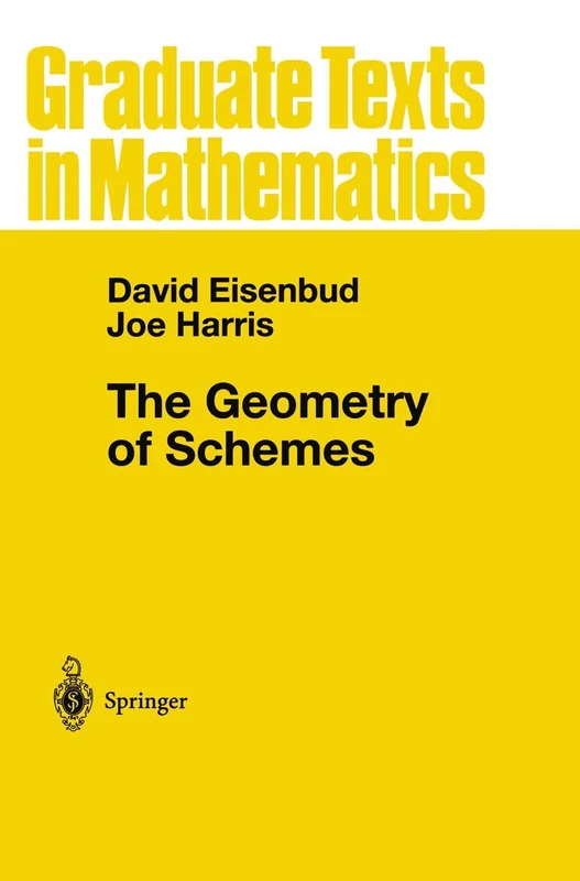 The Geometry of Schemes: 197 (Graduate Texts in Mathematics, 197)