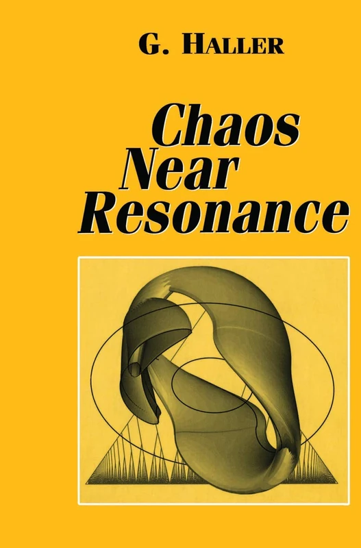 Chaos Near Resonance: 138 (Applied Mathematical Sciences, 138)