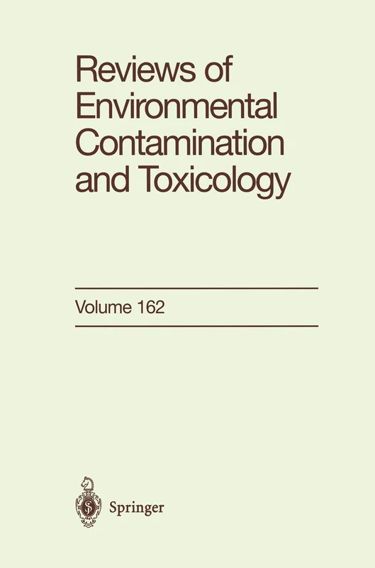 Reviews of Environmental Contamination and Toxicology: Continuation of Residue Reviews: 162