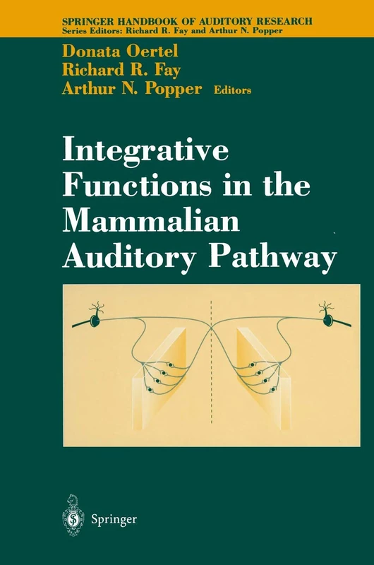 Springer Integrative Functions in the Mammalian Auditory Pathway