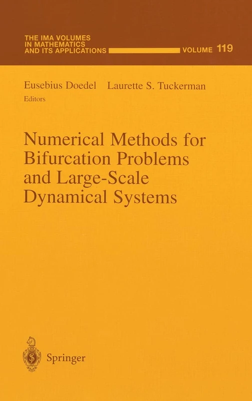 Numerical Methods for Bifurcation Problems and Large-scale Dynamical Systems: v. 119 (The IMA Volumes in Mathematics and its Applications)