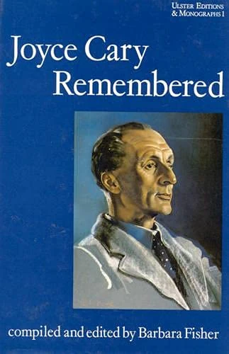 Joyce Cary Remembered (ULSTER EDITIONS AND MONOGRAPHS) - Image 1