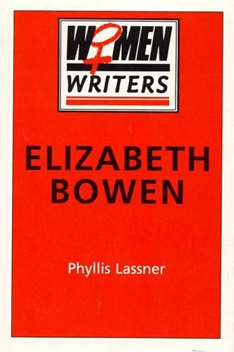 Elizabeth Bowen (Women Writers)