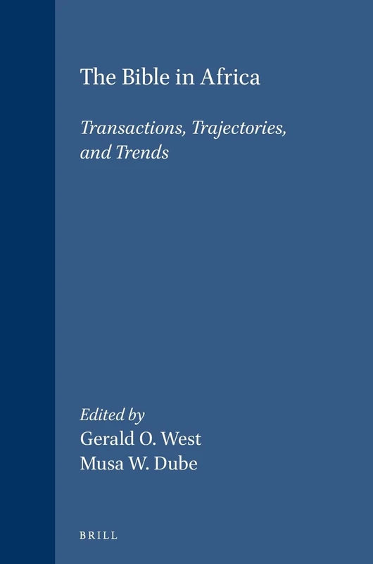 The Bible in Africa: Transactions, Trajectories and Trends
