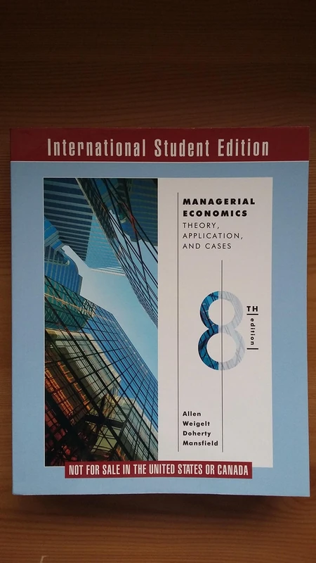 Managerial Economics – Theory, Applications, and Cases 8e ISE