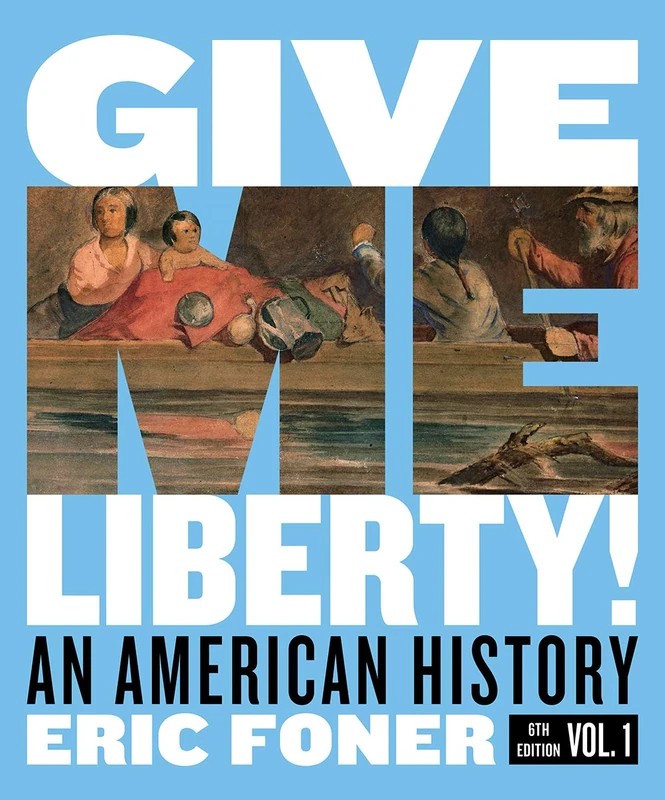 Give Me Liberty!: An American History: 1