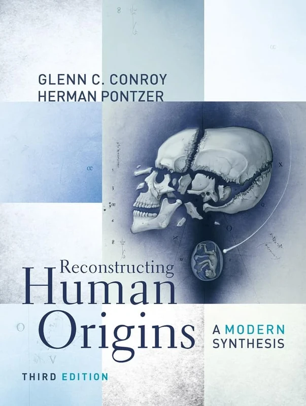 Reconstructing Human Origins – A Modern Synthesis 3e
