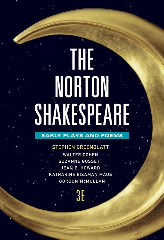 The Norton Shakespeare 3e – with The Norton Shakespeare Digital Edition Registration Card: Early Plays and Poems: 1