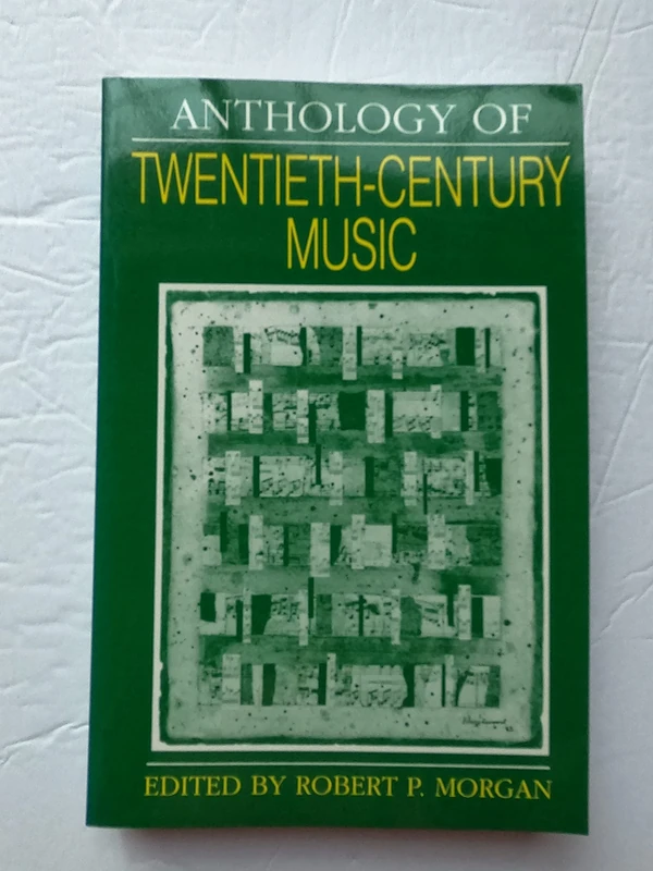 Anthology of Twentieth Century Music: (Norton Introduction to Music History): 0000