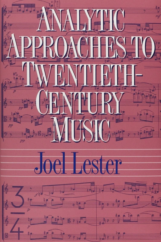 Analytic Approaches to Twentieth–Century Music