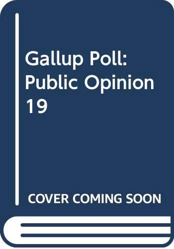 Gallup Poll: Public Opinion 19