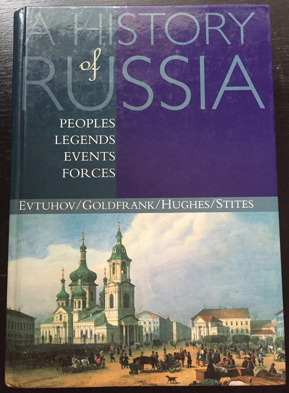 A History of Russia: Peoples, Legends, Events, Forces