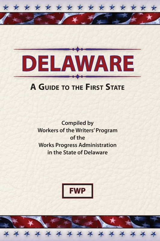 Delaware : A Guide to the First State (American Guide)