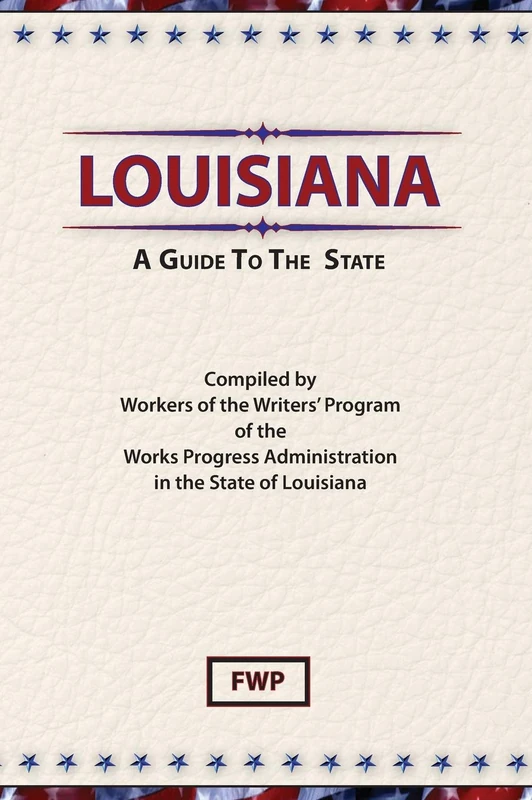 Louisiana : A Guide to the State (American Guide)