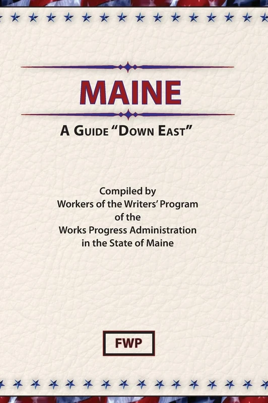 Maine : A Guide down East (American Guide)
