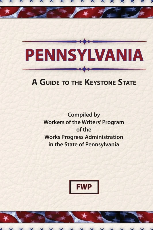 Pennsylvania : A Guide to the Keystone State (American Guide) - Image 1