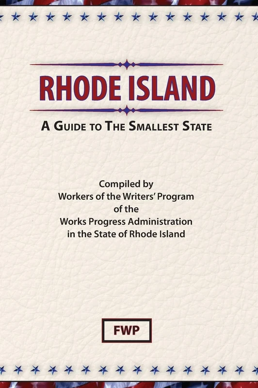 Rhode Island: A Guide To The Smallest State: RI (American Guide)