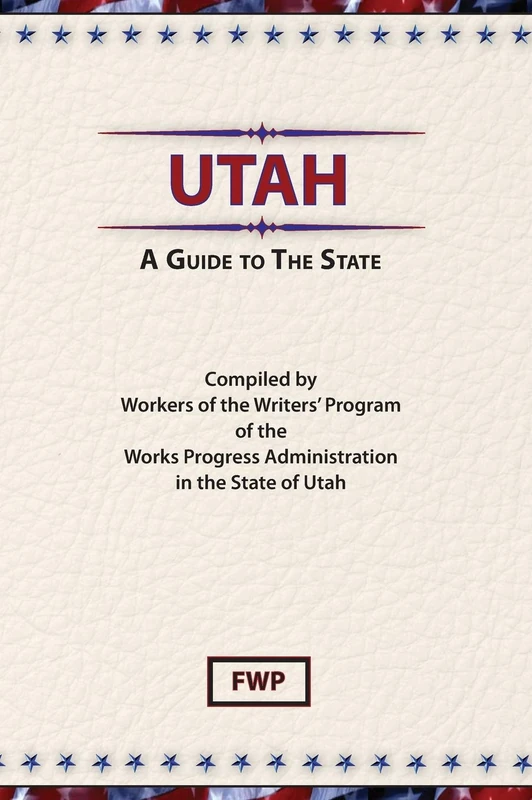 Utah: A Guide To The State (American Guide)