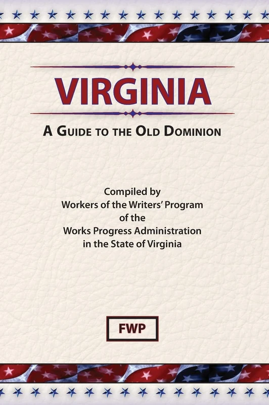 Virginia: A Guide To The Old Dominion (American Guide)