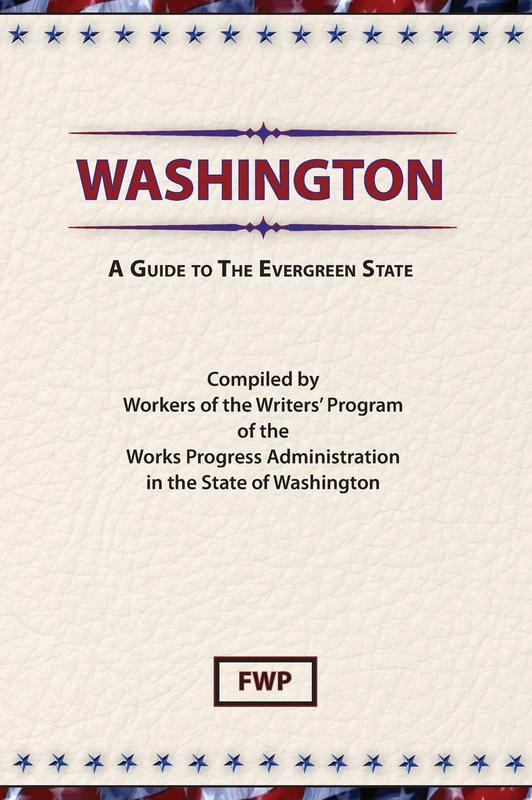 Washington : A Guide to the Evergreen State (American Guide)