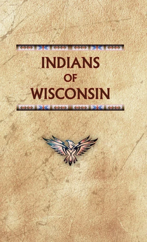 Indians of Wisconsin: WI (Encyclopedia of Native Americans) - Image 1