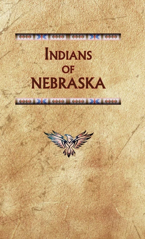 Indians of Nebraska: NE (Encyclopedia of Native Americans)