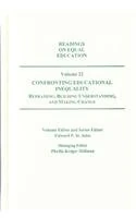 Readings on Equal Education: v. 22: Confronting Educational Inequality - Reframing, Building Understanding, and Making Change