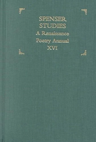 Spenser Studies Annual V16 (Spenser Studies): A Renaissance Poetry Annual: 16