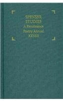 Spenser Studies: a Renaissance Poetry Annual: Volume XXVIII: 28 (Spenser Studies Annual)