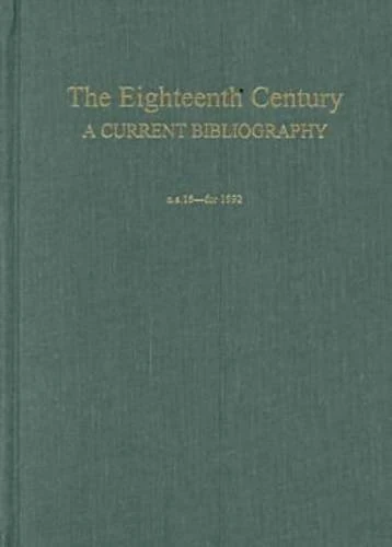 The Eighteenth Century Vol 17: A Current Bibliography