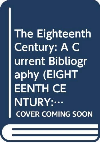 The Eighteenth Century: v. 16: A Current Bibliography (Eighteenth Century: a Current Bibliography New Series)