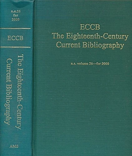 The Eighteenth Century: v. 26: A Current Bibliography (Eighteenth Century: a Current Bibliography New Series)